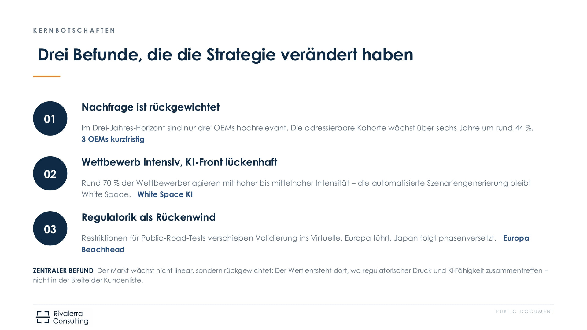 Three findings that changed the strategy